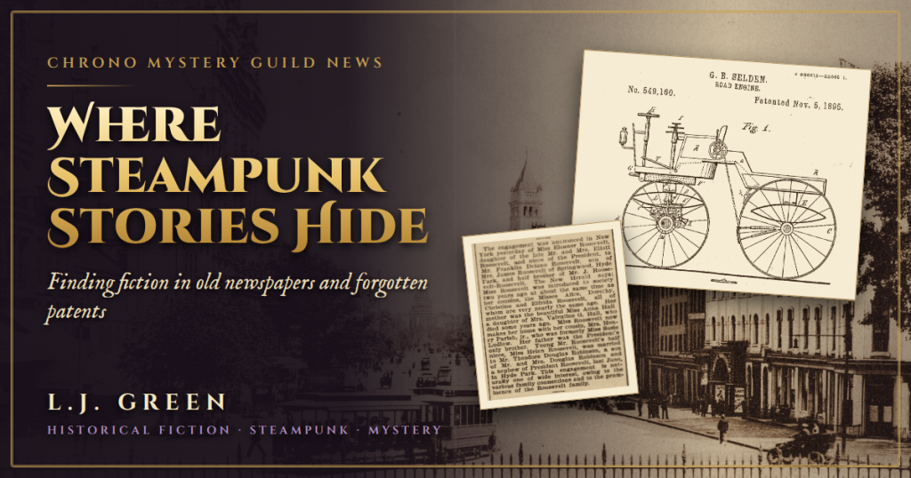 History makes great future stories = Steampunk stories live in our past newspapers